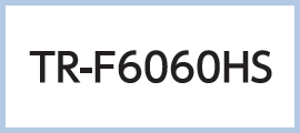 TR-F6060HS